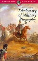 The Wordsworth Dictionary of Military Biography - Martin Windrow, Francis K. Mason