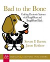 Bad to the Bone: Crafting Electronic Systems with Beaglebone and Beaglebone Black - Steve Barrett, Jason Kridner