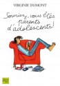 Souriez, vous êtes parents d'adolescents ! (French Edition) - Virginie Dumont, Carlotta