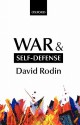 War and Self-Defense - David Rodin