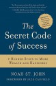 The Secret Code of Success: 7 Hidden Steps to More Wealth and Happiness - Noah StJohn, Jack Canfield