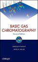 Basic Gas Chromatography - Harold McNair, James Miller, McNair, Frank Settle