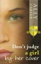 Don't Judge a Girl by Her Cover - Ally Carter