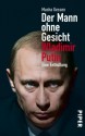 Der Mann ohne Gesicht: Wladimir Putin - Eine Enthüllung (German Edition) - Masha Gessen, Henning Dedekind, Norbert Juraschitz