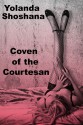 Coven of the Courtesan - Yolanda Shoshana