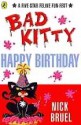 Happy Birthday, Bad Kitty - Nick Bruel