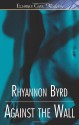 Against the Wall - Rhyannon Byrd