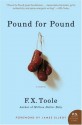 Pound for Pound: A Novel (P.S.) - F.X. Toole