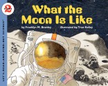 What the Moon Is Like - Franklyn Mansfield Branley, True Kelley