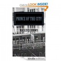 Prince of the City: The Cat's Whiskers - Mackenzie Brown