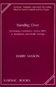 Handing Over: Developing Consistency Across Shifts in Residential and Health Settings - Barry Mason