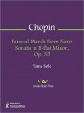 Funeral March from Piano Sonata in B-flat Minor, Op. 35 - Frédéric Chopin