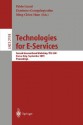 Technologies for E-Services: Second International Workshop, Tes 2001, Rome, Italy, September 14-15, 2001. Proceedings - Fabio Casati, Dimitrios Georgakopoulos, Shang, Ming-Chien