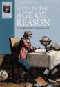 Faith in the Age of Reason: The Enlightenment from Galileo to Kant - Jonathan Hill