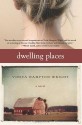 Dwelling Places: A Novel - Vinita Hampton Wright