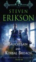 Bauchelain and Korbal Broach: Three Short Novels of the Malazan Empire, Volume One - Steven Erikson