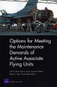 Options for Meeting the Maintenance Demands of Active Associate Flying Units - John G. Drew, Kristin F. Lynch, James M. Masters