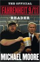 The Official Fahrenheit 9/11 Reader - Michael Moore