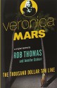 Veronica Mars: The Thousand-Dollar Tan Line - Rob Thomas, Jennifer Graham