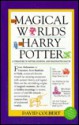 The Magical Worlds of Harry Potter (A Treasury of Myths, Legends, and Fascinating Facts) - David Colbert