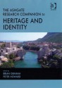 The Ashgate Research Companion to Heritage and Identity - B.J. Graham, Brian Graham