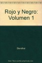 Rojo y Negro: Volumen 1 (Spanish Edition) - Stendhal