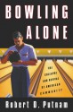 Bowling Alone: The Collapse and Revival of American Community - Robert D. Putnam