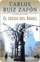 El Juego del Ángel - Carlos Ruiz Zafón