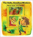 The Hello, Goodbye Window - Norton Juster, Chris Raschka