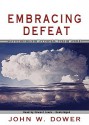 Embracing Defeat: Japan in the Wake of World War II (Audio) - John W. Dower