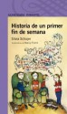 Historia de Un Primer Fin de Semana (Serie morada) - Silvia Schujer, Nancy Fiorini