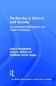 Textbooks in School and Society: An Annotated Bibliography & Guide to Research - Arthur Woodward