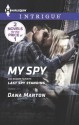 My Spy: Last Spy Standing - Dana Marton