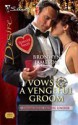 Vows & A Vengeful Groom (Silhouette Desire, #1843) - Bronwyn Jameson