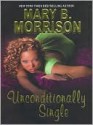 Unconditionally Single - Mary B. Morrison