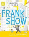 The Frank Show. by David Mackintosh - David Mackintosh