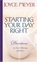 Starting Your Day Right: Devotions for Each Morning of the Year - Joyce Meyer