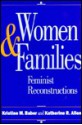 Women and Families: Feminist Reconstructions - Kristine M. Baber, Katherine R. Allen