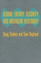 Global Energy Security and American Hegemony - Doug Stokes, Sam Raphael