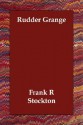 Rudder Grange - Frank R. Stockton