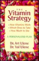 The Vitamin Strategy: A Personalized Plan - Art Ulene