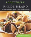 Food Lovers' Guide to&reg; Rhode Island: The Best Restaurants, Markets & Local Culinary Offerings - Patricia Harris, David Lyon