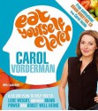 Eat Yourself Clever: A 28-Day Plan to Help you Lose Weight, Improve Brain Power and Boost Wellbeing - Carol Vorderman, Linda Bird