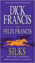 Silks - Dick Francis, Felix Francis