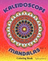 Kaleidoscope Mandalas: Coloring Book: 2 - Mary Robertson