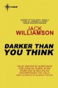 Darker Than You Think - Jack Williamson