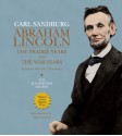 Abraham Lincoln: The Prairie Years & The War Years - Carl Sandburg, Edward C Goodman, Alan Axelrod