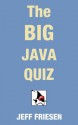 The BIG Java Quiz - Jeff Friesen