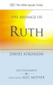 The Message Of Ruth: The Wings Of Refuge - David John Atkinson