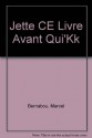 Jette ce livre avant qu'il soit trop tard (Mots / Seghers) (French Edition) - Marcel Benabou